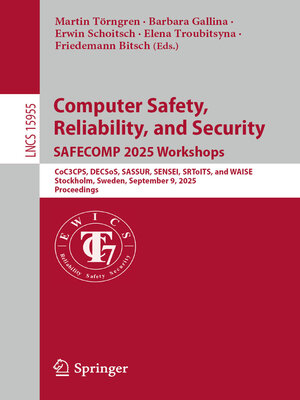 cover image of Computer Safety, Reliability, and Security. SAFECOMP 2025 Workshops